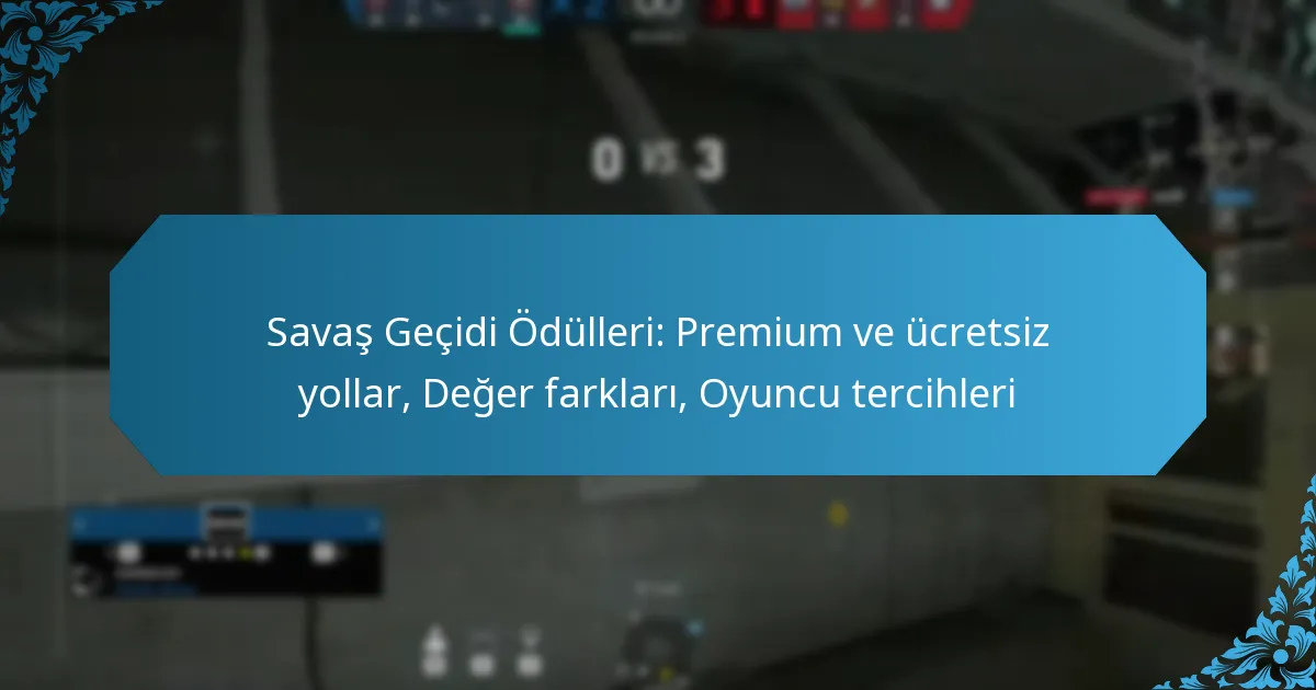 Savaş Geçidi Ödülleri: Premium ve ücretsiz yollar, Değer farkları, Oyuncu tercihleri