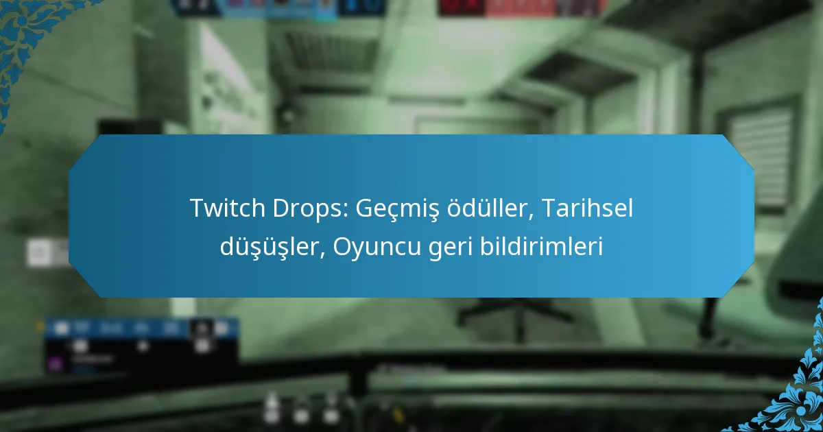 Twitch Drops: Geçmiş ödüller, Tarihsel düşüşler, Oyuncu geri bildirimleri