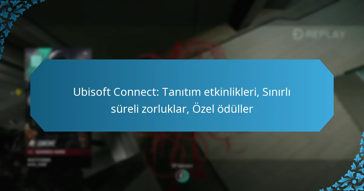 Ubisoft Connect: Tanıtım etkinlikleri, Sınırlı süreli zorluklar, Özel ödüller