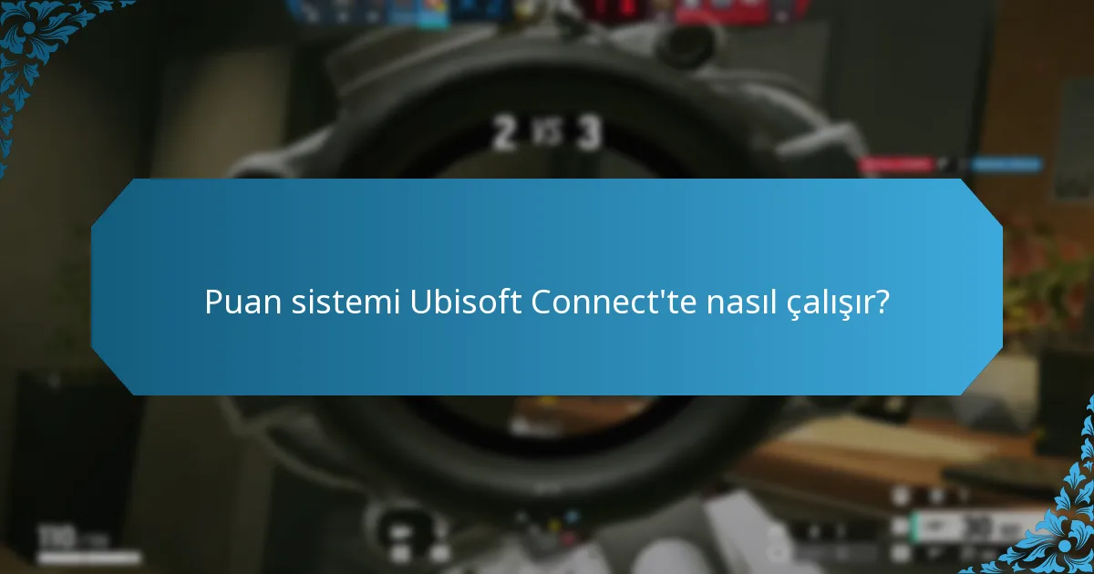 Puan sistemi Ubisoft Connect'te nasıl çalışır?