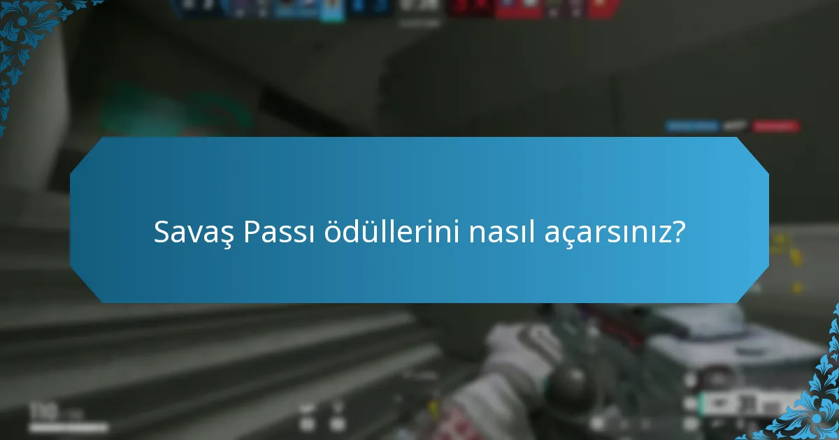 Savaş Passı ödüllerini nasıl açarsınız?